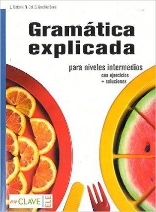 Gramatica Explicada: Libro Para Niveles Intermedios фото книги