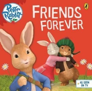 Peter Rabbit Animation: Friends Forever фото книги