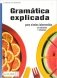 Gramatica Explicada: Libro Para Niveles Intermedios фото книги маленькое 2