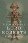 The Life of Field Marshal Lord Roberts фото книги маленькое 2
