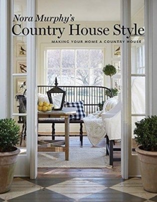 Country House Style. Making Your Home a Country House фото книги