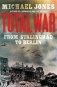 Total War: From Stalingrad to Berlin фото книги маленькое 2