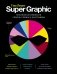 Super Graphic. Вселенная комиксов сквозь схемы и диаграммы фото книги маленькое 2