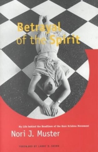 Betrayal of the Spirit: My Life Behind the Headlines of the Hare Krishna Movement фото книги