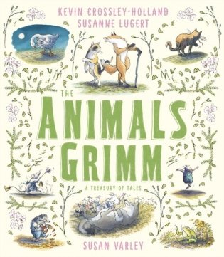The Animals Grimm: A Treasury of Tales фото книги