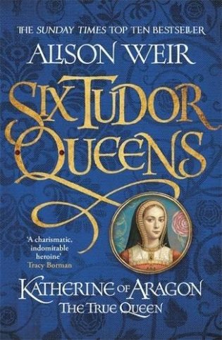 Katherine of Aragon. The True Queen фото книги