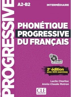 Phonétique progressive du français avec 600 exercices: Niveau Intermédiaire (+ Audio CD) фото книги