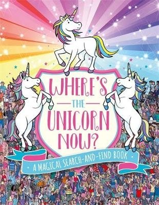 Where's the Unicorn Now? A Magical Search-and-Find Book фото книги