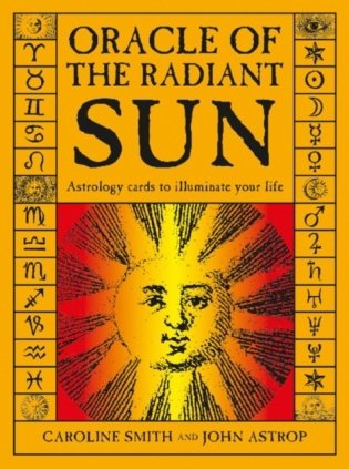 Oracle of the Radiant Sun: Astrology Cards to Illuminate Your Life фото книги