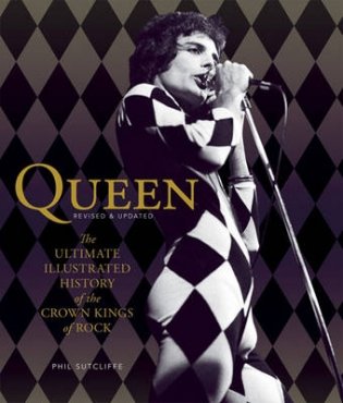 Queen. The Ultimate Illustrated History of the Crown Kings of Rock фото книги