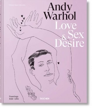 Andy Warhol. Love, Sex, and Desire фото книги