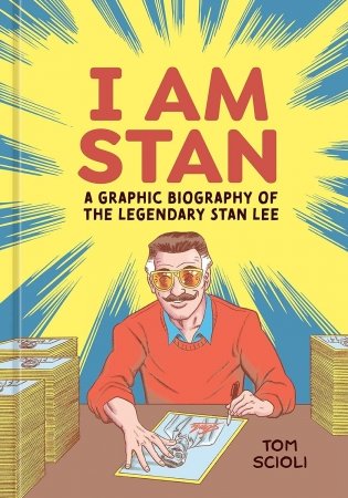 I Am Stan : A Graphic Biography of the Legendary Stan Lee фото книги