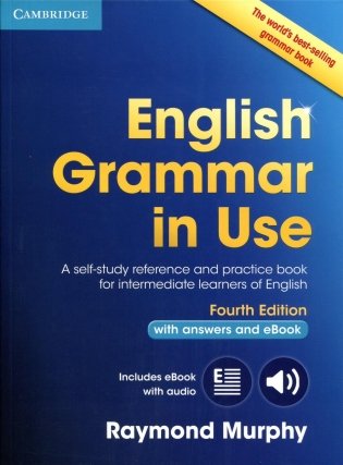 English Grammar in Use Book with Answers and eBook: Self-Study Reference and Practice Book for Intermediate Learners of English фото книги
